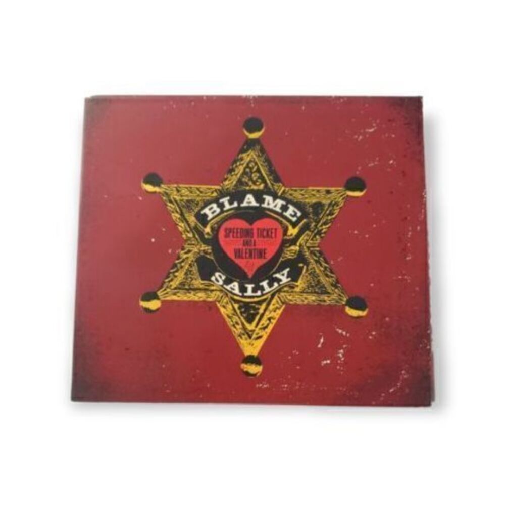 Blame Sally‎ - Speeding Ticket And A Valentine [2011 CD]